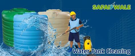 Water Tank Cleaning Services In Your Budget - Safaiwale