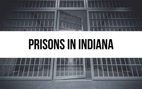 20 Prisons in Indiana – Behind Bars in the Hoosier State