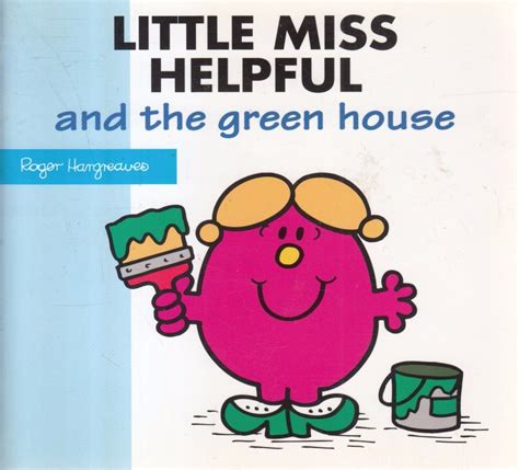 Little Miss Helpful and the Green House (Little Miss New Story Library): Hargreaves, Roger ...