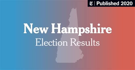 Live: New Hampshire State Primary Election Results 2020 - The New York ...