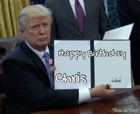 Happy Birthday Chris - Meme the People