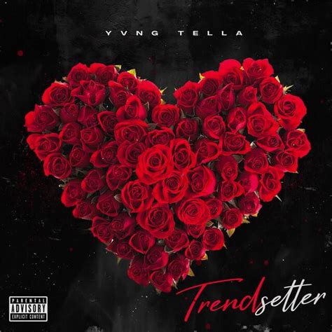 Yvng Tella – Trendsetter Lyrics | Genius Lyrics