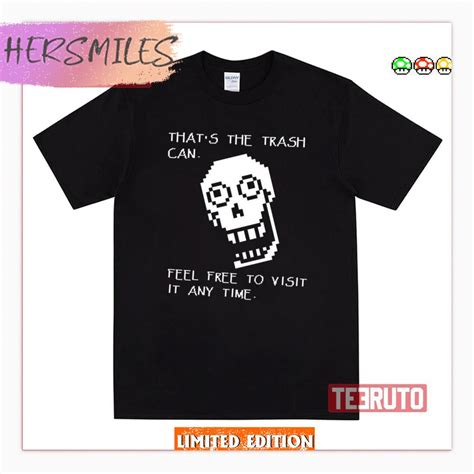 Papyrus Undertale Quotes Anytime Shirt - Hersmiles