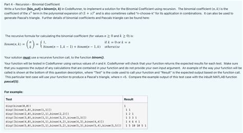 Solved Part 4 - Recursion - Binomial Coefficient Write a | Chegg.com