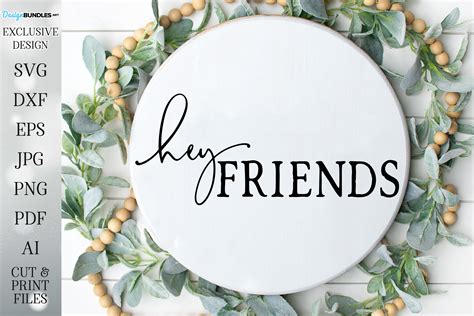 Hey Friends - Farmhouse Sign