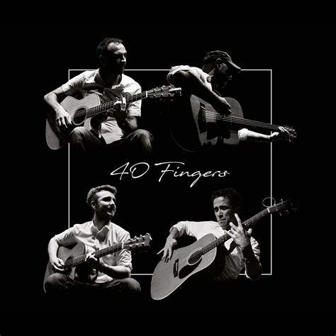 40 FINGERS | Official Website