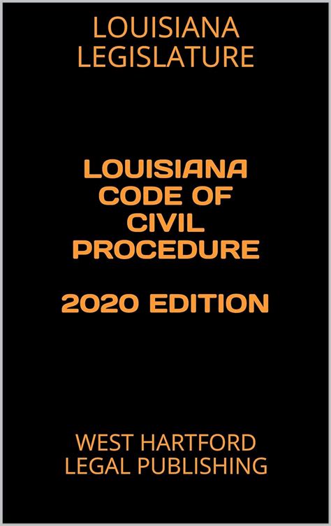 LOUISIANA CODE OF CIVIL PROCEDURE 2020 EDITION: WEST HARTFORD LEGAL PUBLISHING - Kindle edition ...