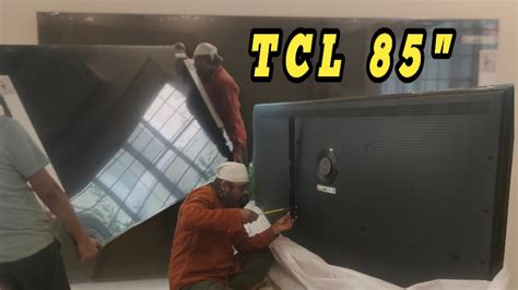 TCL 85 INCH 4K TV WALL MOUNTING | 85 INCH QLED TV WALL MOUNTING ...