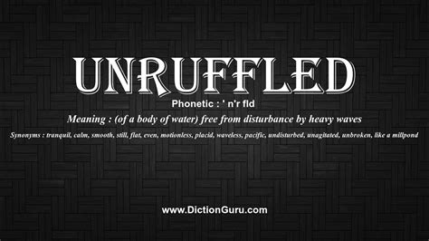 How to Pronounce unruffled with Meaning, Phonetic, Synonyms and ...