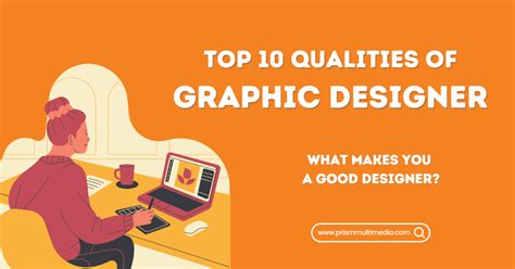 Top 10 Qualities of Graphic Designer - What Makes You a Good Designer? - Prism Multimedia