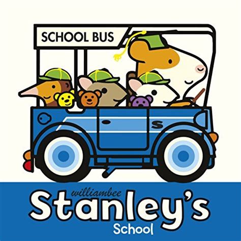 Stanley's School by William Bee | Goodreads