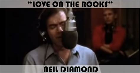 "Love On The Rocks" Song by Neil Diamond | Music Charts Archive