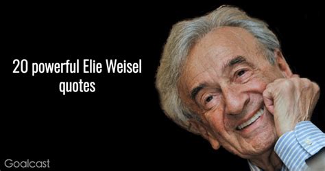 20 Elie Wiesel Quotes to Help Restore Your Faith in Humanity