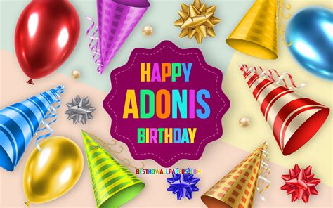 Download wallpapers Happy Birthday Adonis, 4k, Birthday Balloon Background, Adonis, creative art ...