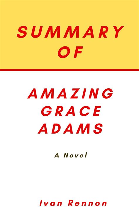 Summary of Amazing Grace Adams: A Guide to Fran Littlewood’s Novel by Ivan Rennon | Goodreads