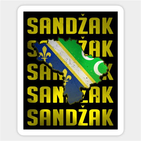 Sandzak Map, Cool Sandzak Flag, Sandzak - Sandzak - Sticker | TeePublic