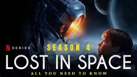 Lost in Space: Season 4 │ All You Need To Know ( The Cine Wizard ) - YouTube