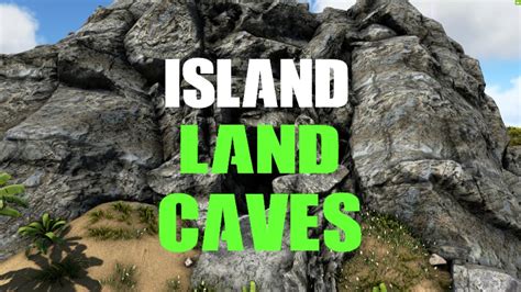 ARK ISLAND LAND CAVE LOCATIONS - YouTube