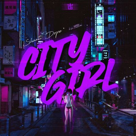 Shanti Dope – City Girl Lyrics | Genius Lyrics