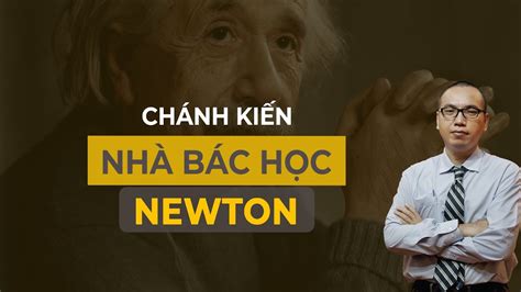 Bài học dạy con từ câu chuyện nhà bác học Newton | Chánh Kiến - Trần Việt Quân - YouTube