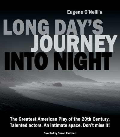 Long Days Journey Into Night Eugene Oneill Quotes. QuotesGram