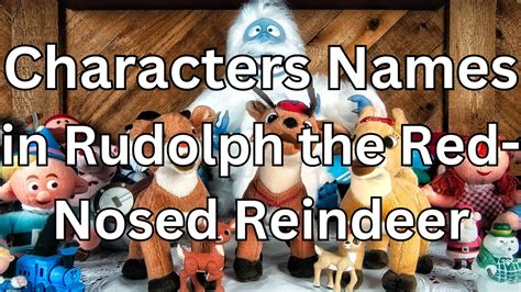 Names of Characters in Rudolph the Red-Nosed Reindeer (A Christmas Classic)