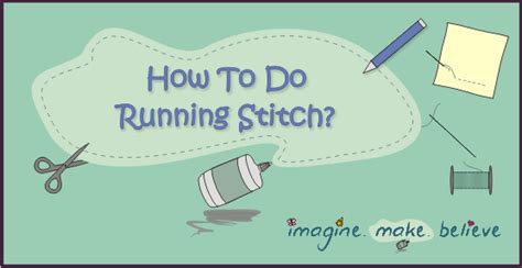 How to Do Running Stitch - Imagine. Make. Believe