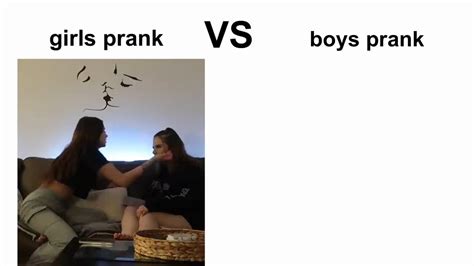 Girls prank VS Boys prank : r/memes