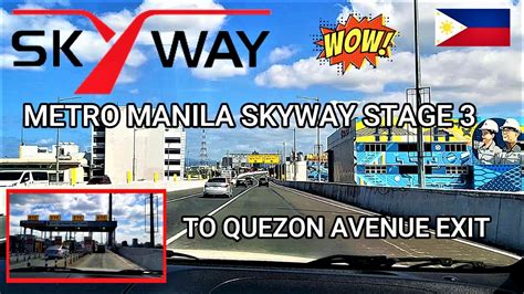 METRO MANILA SKYWAY STAGE 3 TO QUEZON AVENUE EXIT - YouTube