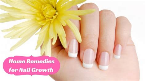 7 Effective Home Remedies for Nail Growth