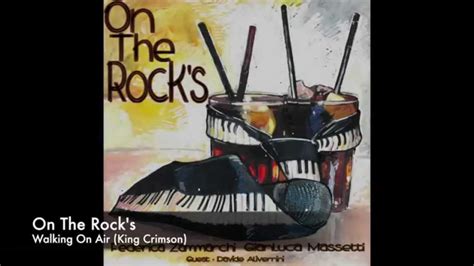 On The Rock's - Walking On Air (King Crimson) - YouTube