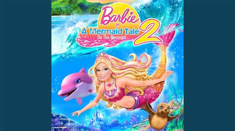 Do the Mermaid (From "Barbie in a Mermaid Tale 2") - Barbie | Shazam