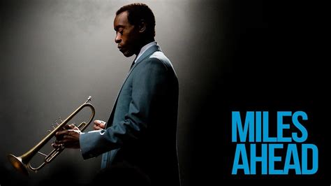 Watch Miles Ahead Online - Full Movie from 2016 - Yidio