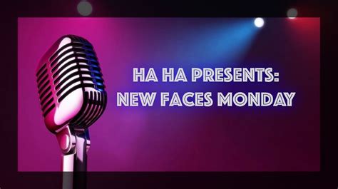 Ha Ha presents: NEW FACES MONDAY Tickets at Ha Ha Comedy Club in Los Angeles by Haha Comedy Club ...