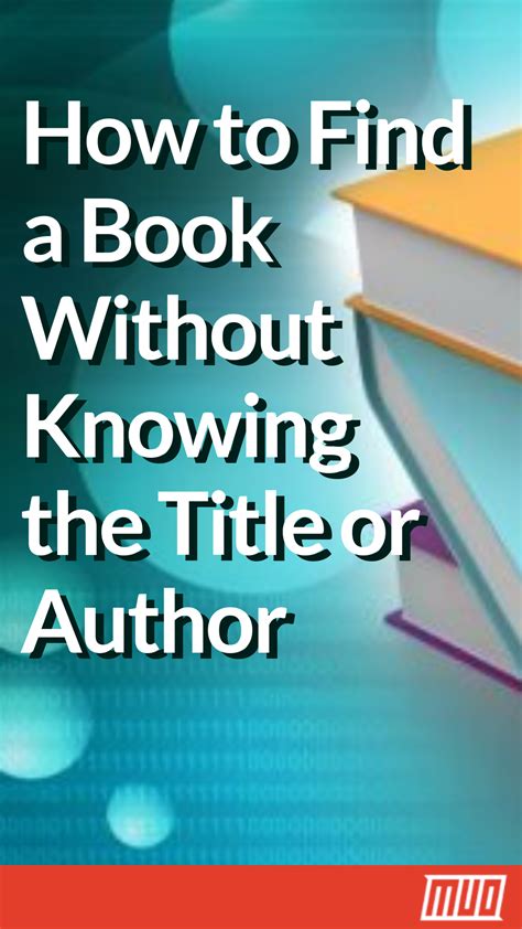 How to Find a Book Without Knowing the Title or Author | Find a book, Books, Author