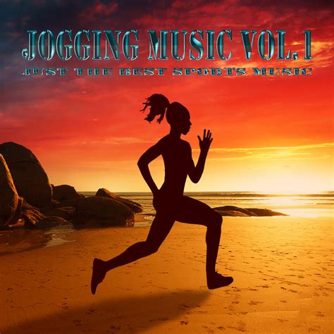 Jogging Music: Just the Best Sports Music, Vol. 1 - Compilation by ...