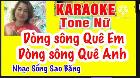 KARAOKE: DÒNG SÔNG QUÊ ANH- DÒNG SÔNG QUÊ EM- TONE NỮ -ĐOÀN BỔNG - YouTube