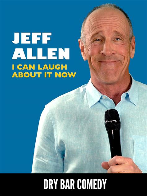 "Dry Bar Comedy" Jeff Allen: I Can Laugh About It Now (TV Episode 2019 ...