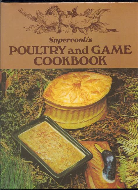 Supercook's Poultry and Game Cookbook by Supercook's | Goodreads