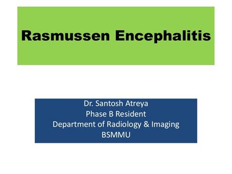 Rasmussen encephalitis in the eye of a Radiologist