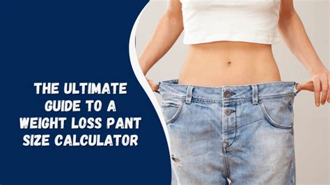 The Ultimate Guide to a Weight Loss Pant Size Calculator - English Saga