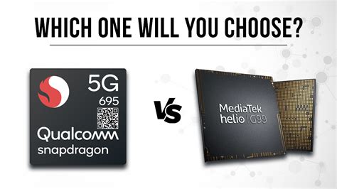 Qualcomm Snapdragon 695 Vs MediaTek Helio G99 Chipset Comparison