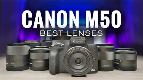 Canon M50 Best Lenses 2021 Edition | Which Lens Should You Buy? - YouTube