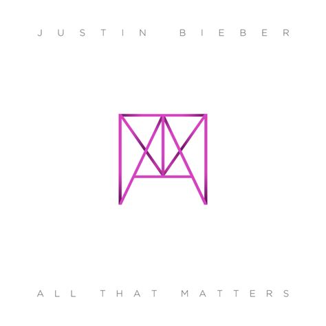 Justin Bieber – All That Matters Lyrics | Genius Lyrics