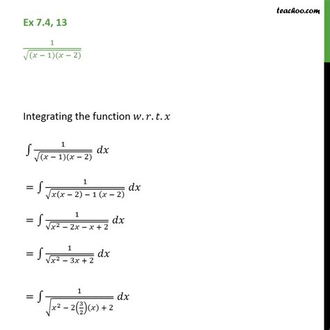 Ex 7.4, 13 - Integrate 1 / root (x - 1) (x - 2) - NCERT Maths Class 12