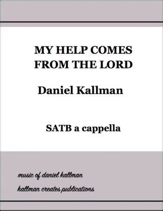 My Help Comes from the Lord - Daniel Kallman, Composer