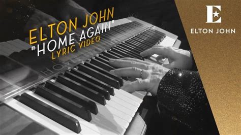 Elton John Video: Elton John - Home Again (Official Lyric Video) - Elite Elton - Elton John ...