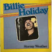 Billie Holiday – Stormy Weather (1985, Vinyl) - Discogs