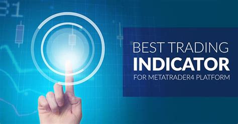 Best Trading Indicator for MetaTrader4 Platform