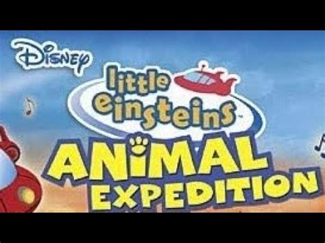 Opening & Closing to Little Einsteins: Animal Expedition 2010 DVD - YouTube